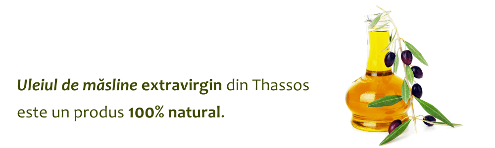 Uleiul de masline extravirgin din Thassos este 100% natural